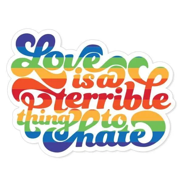 Paper House Vinyl Sticker - Love Is A Terrible Thing To Hate