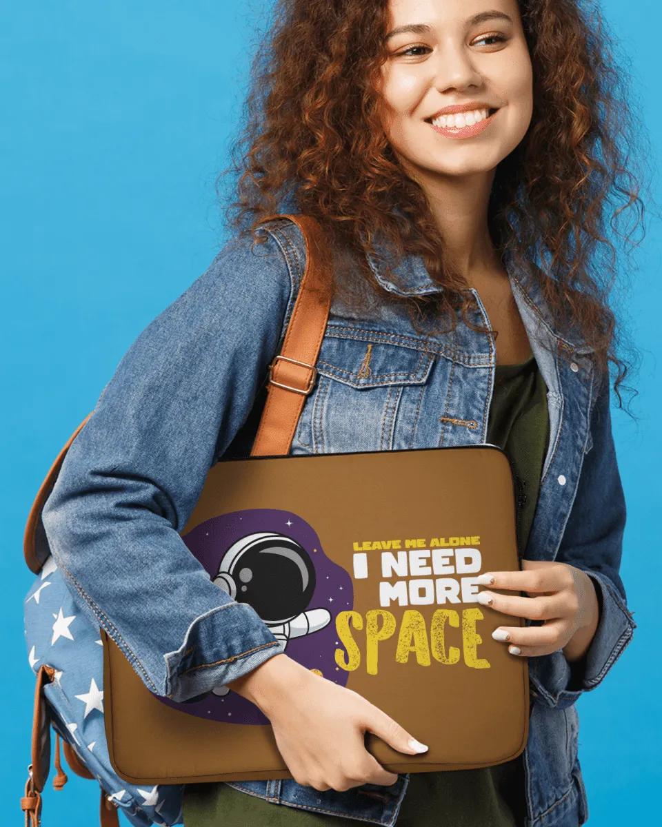 Quirky and Cool Laptop Sleeves with Tagline "I Need More Space"