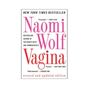 Vagina (Revised and Updated Edition) by Naomi Wolf